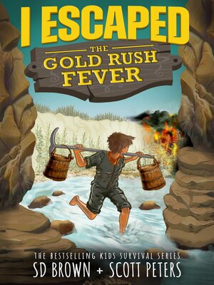 cover image of I Escaped the Gold Rush Fever
